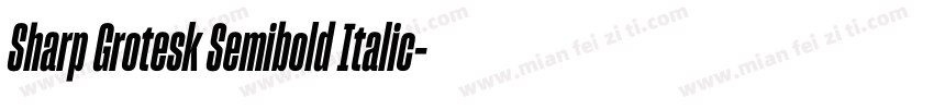 Sharp Grotesk Semibold Italic字体转换